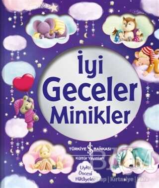 İyi Geceler Minikler - İş Bankası Kültür Yayınları