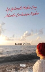 İyi Gelmedi Hiçbir Şey Adımla Seslenişin Kadar - Gece Kitaplığı