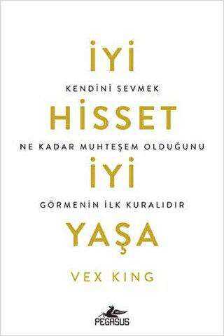 İyi Hisset İyi Yaşa - Pegasus Yayınları