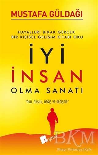 İyi İnsan Olma Sanatı - Lopus Yayınları