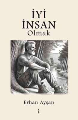 İyi İnsan Olmak - 1
