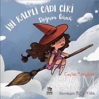 İyi Kalpli Cadı Çiki - Doğum Günü - İthaki Çocuk Yayınları