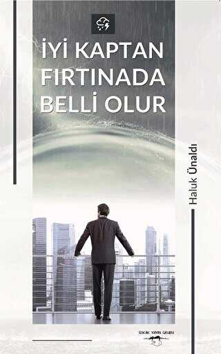 İyi Kaptan Fırtınada Belli olur - Sokak Kitapları Yayınları