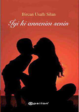 İyi ki Annenim Senin - Epsilon Yayınevi