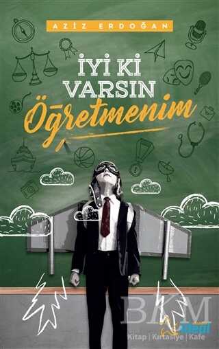 İyi ki Varsın Öğretmenim - İdeal Akademi Yayınları