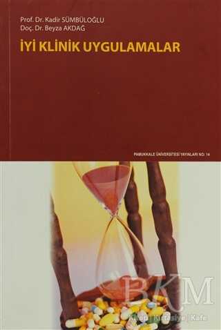 İyi Klinik Uygulamalar - Pamukkale Üniversitesi Yayınları