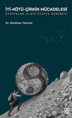 İyi-Kötü-Çirkin Mücadelesi - 2