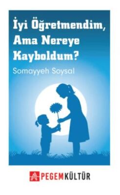 İyi Öğretmendim Ama Nereye Kayboldum - 1