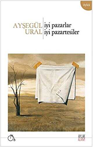 İyi Pazarlar İyi Pazartesiler - Aylak Adam Kültür Sanat Yayıncılık