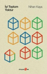 İyi Toplum Yoktur - Okuyan Us Yayınları