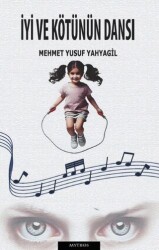 İyi ve Kötünün Dansı - Mythos Kitap