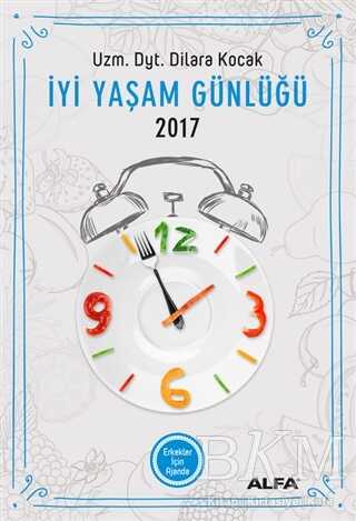 İyi Yaşam Günlüğü 2017 - Erkekler İçin Ajanda - Alfa Yayınları