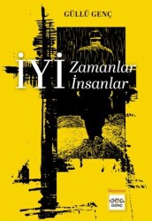 İyi Zamanlar İyi İnsanlar - Nar Yayınları