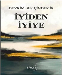 İyiden İyiye - Liman Yayınevi