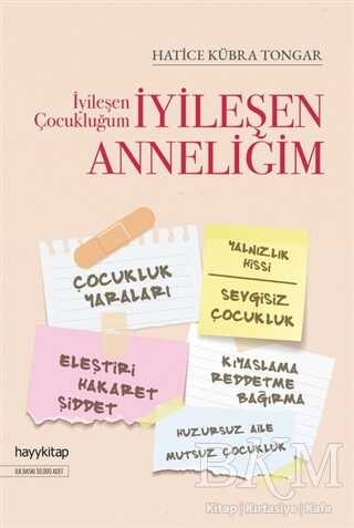 İyileşen Çocukluğum İyileşen Anneliğim - Hayykitap