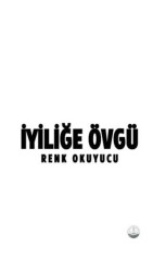İyiliğe Övgü - Odessa Yayınevi