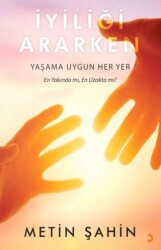 İyiliği Ararken - Cinius Yayınları