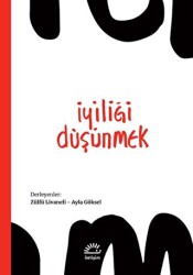 İyiliği Düşünmek - İletişim Yayınevi