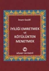 İyiliği Emretmek ve Kötülükten Menetmek - Hisar Yayınevi