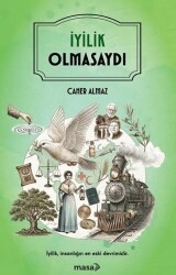 İyilik Olmasaydı - Masa Kitap