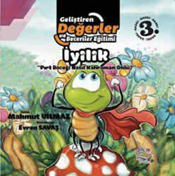 İyilik - Pırt Böceği Nasıl Kahraman Oldu? - Parmak Çocuk Yayınları