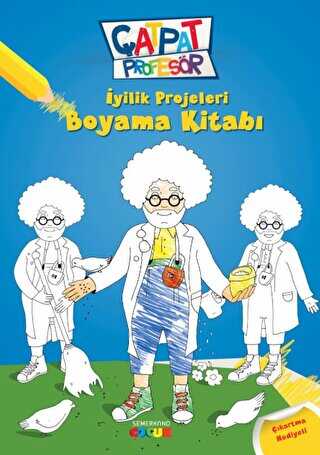 Çatpat Profesör - İyilik Projeleri Boyama Kitabı - Semerkand Çocuk Yayınları