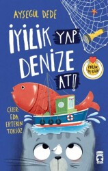 İyilik Yap Denize At! - Timaş Çocuk