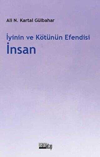 İyinin ve Kötünün Efendisi İnsan - Peron Kitap