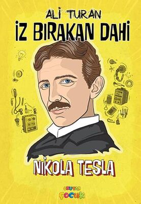 İz Bırakan Dahi Nikola Tesla - 1