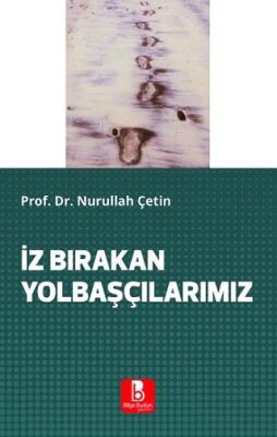 İz Bırakan Yolbaşçılarımız - 1