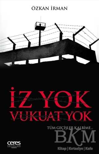 İz Yok Vukuat Yok - Ceres Yayınları