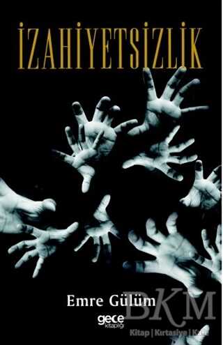 İzahiyetsizlik - Gece Kitaplığı