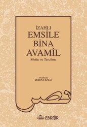 İzahlı Emsile Bina Avamil Metin ve Tercüme - Ebrar Yayınları