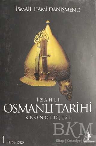 İzahlı Osmanlı Tarihi Kronolojisi Cilt: 1