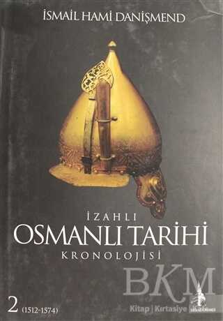 İzahlı Osmanlı Tarihi Kronolojisi Cilt: 2