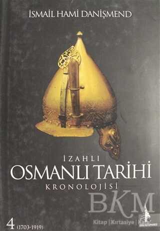 İzahlı Osmanlı Tarihi Kronolojisi Cilt: 4