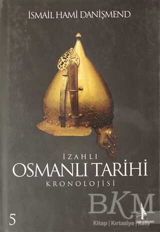 İzahlı Osmanlı Tarihi Kronolojisi Cilt: 5