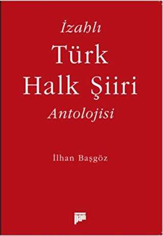 İzahlı Türk Halk Şiiri Antolojisi - Pan Yayıncılık