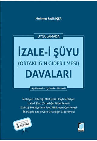 İzale-i Şüyu Ortaklığın Giderilmesi Davaları - Adalet Yayınevi