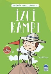 İzci Kampı - Selim’in Renkli Dünyası - 3. Sınıf Okuma Kitabı - Mavi Kirpi Yayınları