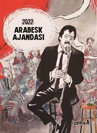 İzdiham 2022 Arabesk Ajandası - İzdiham