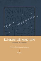 İzinden Gitmek İçin – Hadisleriyle Peygamberimiz - Tahlil Yayınları