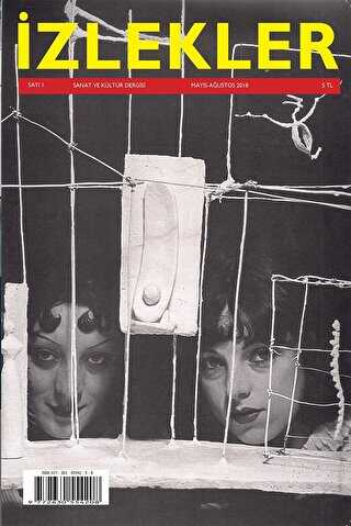 İzlekler Sanat ve Kültür Dergisi Sayı: 1 Mayıs - Ağustos 2018 - İzlekler Dergisi Yayınları