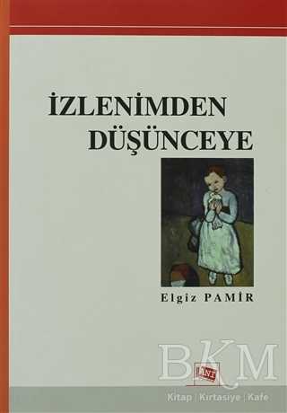 İzlenimden Düşünceye - Anı Yayıncılık