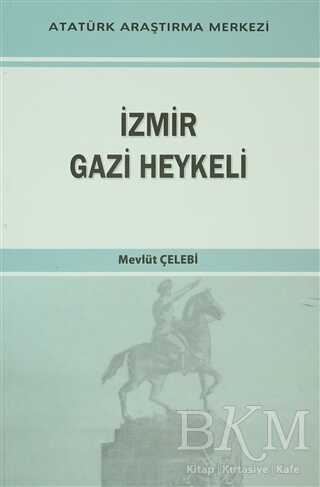İzmir Gazi Heykeli - Atatürk Araştırma Merkezi