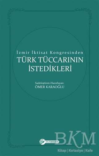 İzmir İktisat Kongresinden Türk Tüccarının İstedikleri - Okur Akademi