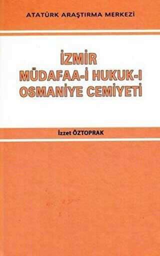 İzmir Müdafaa-i Hukuk-ı Osmaniye Cemiyeti - Atatürk Araştırma Merkezi