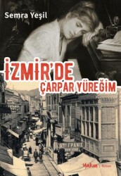 İzmir’de Çarpar Yüreğim - Yakın Kitabevi