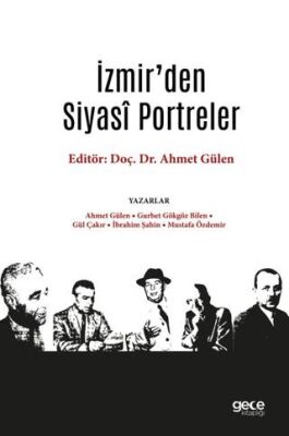 İzmir’den Siyasi Portreler - 1