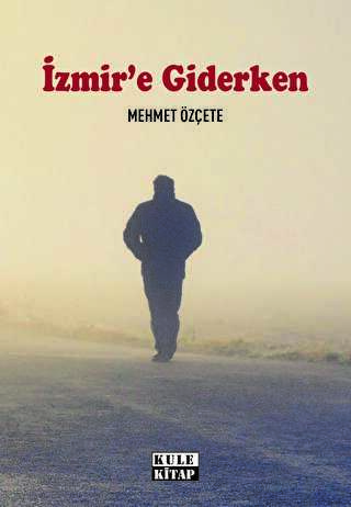 İzmir`e Giderken - Kule Kitap